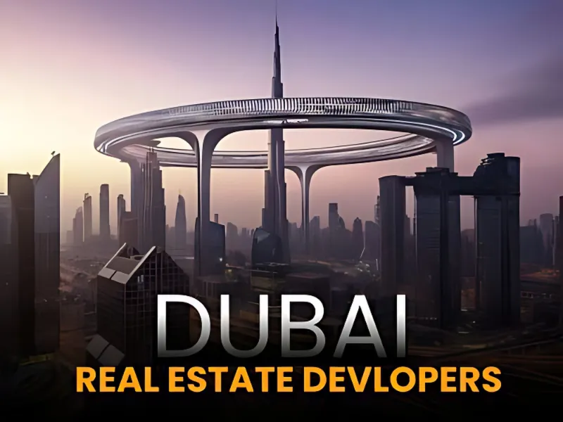 Dubai's Development Dynamos Top Real Estate Developers Dubaiديناموس للتطوير في دبي أفضل المطورين العقاريين في دبي