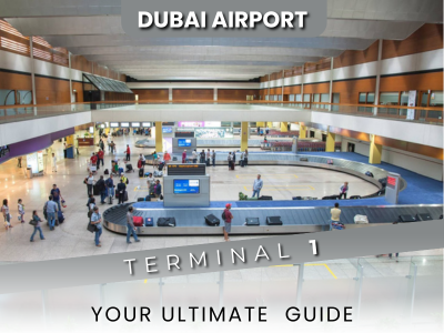 Dubai Airport Terminal 1: Your Ultimate Guide